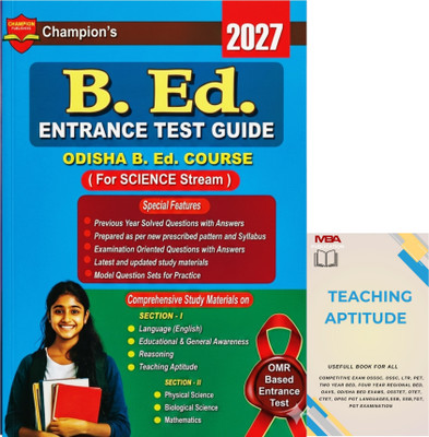 Champion's 2027
B. Ed. ENTRANCE TEST GUIDE ODISHA B. Ed. COURSE (For SCIENCE Stream)
Special Features
Previous Year Solved Questions With Answers

Prepared As Per New Prescribed Pattern And Syllabus
Examination Oriented Questions With Answers

Latest And Updated Study Materials

Model Question Sets 