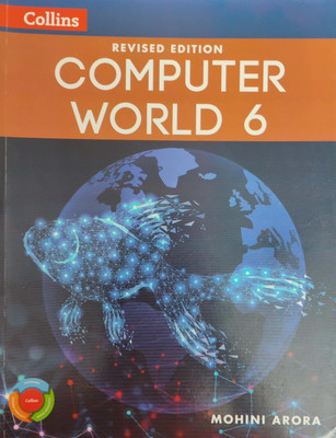 Revised Edition Computer World Class 6(Paperback, Mohini Arora)