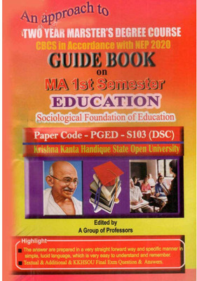 Sociological Foundation Of Eucation [english]: M.a. First Semester [1st Sem]: Guide Book On Sociological Foundation Of Eucation [english] Under Krishna Kanta Handique State Open University [kkhsou]: Cbcs In Accordance With Nep And Prepared By A Group Of Experienced Professors:: Paper Code Pg-Ed-S-10