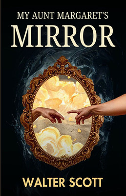 My Aunt Margaret’s Mirror(Paperback, Walter Scott)