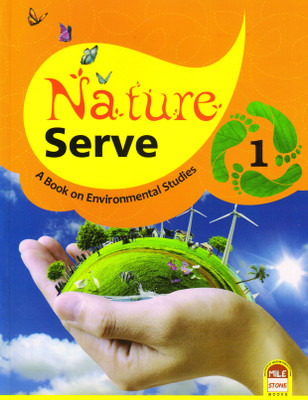 Nature Serve For Class - 1 (A Book On Environmental Studies)(Paperback, Nafeesh Ahamed)