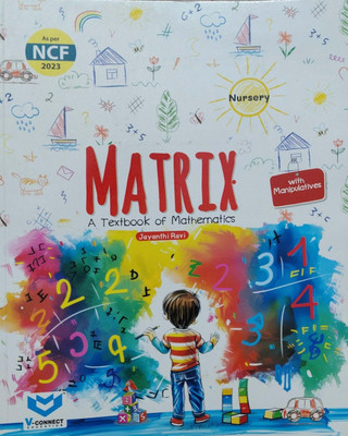 Matrix A Textbook Of Mathematics With Manipuatives Class Nursery(Pepper back, Jayanti ravi)