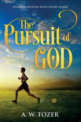 The Pursuit Of GOD(Hardcover, A. W. Tozer)