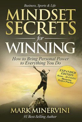 Mindset Secrets For Winning: How To Bring Personal Power To Everything You Do(Hardcover, Mike Minervini)