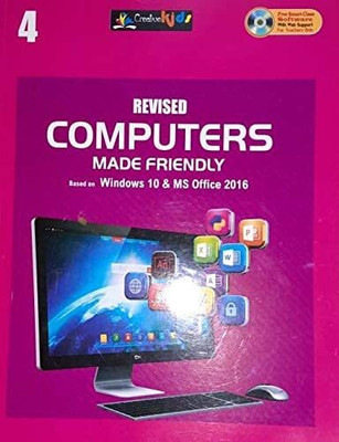 Creative Kids REVISED COMPUTERS MADE FRIENDLY For Class 5 (Based On Windows 10 & MS Office 2016)(Paperback, Madhav Bahuguna)