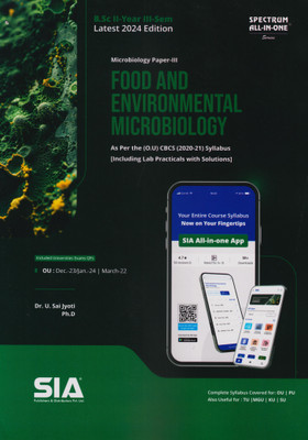 Food And Environmental Microbiology (Microbiology Paper-III) B.Sc II-Year III-Sem As Per The (O.U) CBCS (2020-21) Syllabus (Including LAB Practicals With Solutions) Latest 2024 Edition(Paperback, SIA Team Of Experts) Food And Environmental Microbiology (Microbiology Paper-III) B.Sc II-Year III-Sem As Per The (O.U) CBCS (2020-21) Syllabus (Including LAB Practicals With Solutions) Latest 2024 Edition(Paperback, SIA Team Of Experts)