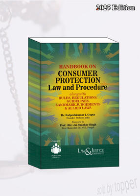 Handbook On Consumer Protection Law And Procedure Alongwith Rules, Regulations, Guidelines, Landmark Judgments & Allied Laws Latest 2025 Edition(PAPERBACKO, ProBono India (SocioLegally Yours), Dr. Kalpesh Kumar L Gupta)