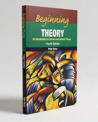 Beginning Theory: An Introduction To Literary & Cultural Theory By Peter Barry (4th Ed)| ORIGINAL BOOK(Paperback, Peter Barry)