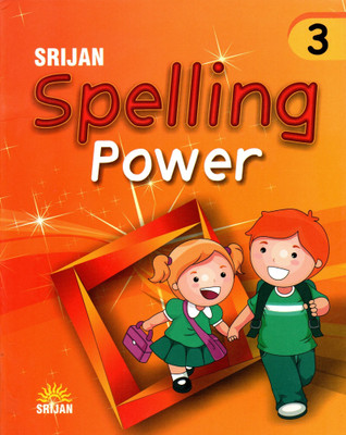 Srijan, Spelling Power For Class-3(Paperback, RAJ N BAKHSI)