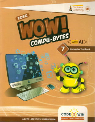 ICSE Wow ! Compu-Bytes Computer Class 7(Paperback, Eupheus Learning)