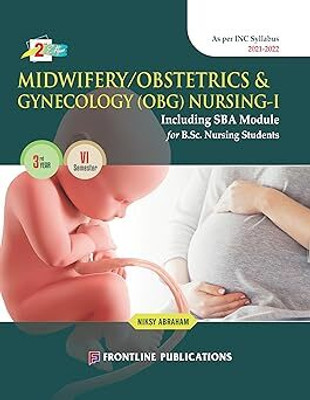 Textbook Of Midwifery/Obstetrics & Gynecology (OBG) Nursing - I With SBA Module For B.Sc Students 3rd Year Semester - IV, 2nd Edition(Paperback, Niksy Abraham)