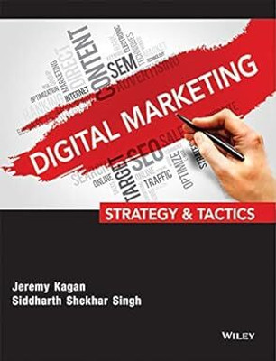 Digital Marketing - Strategy And Tactics(Paperback, Jeremy Kagan, Siddharth Shekhar Singh)