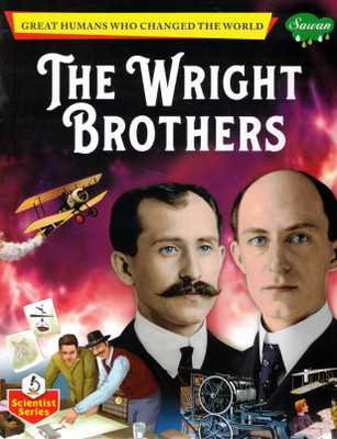 The Wright Brothers | Sawan Scientist Series – Great Humans Who Changed The World(Paperback, Generic)