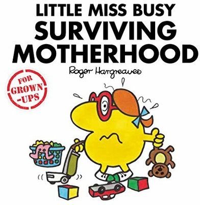 Little Miss Busy Surviving Motherhood (Mr. Men For Grown-Ups)(Paperback, Liz Bankes)