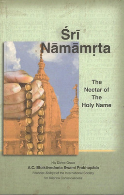 Sri Namamrta, The Nector Of The Holy Name(Soft Bound, His Divine Grace A.C. Bhaktivedanta Swami Prabhupada)