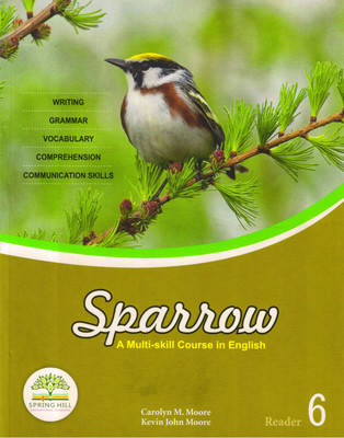 Sparrow A Multi-Skill Course In English Reader - 6(Paperback, Carolyn M. Moore, Kevin John Moore)