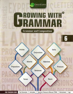 Growing With Grammar, Grammar & Composition Green Earth For Class- 6(Paperback, Dr. Ketan N Pithadia, Sanjay Dutta)