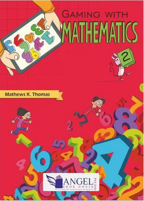Angle Book GAMING WITH MATHEMATICS - 2(Paperback, MATHEWS K. THOMAS)