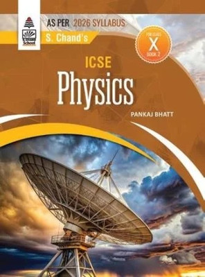 S Chand Icse Physics For Class 10 Book 2 2026(Paperback, Pankaj Bhatt)