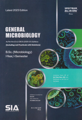 General Microbiology B.Sc (Microbiology) I-Year I-Sem (As Per The OU CBCS (2020-21) Syllabus (Including Lab Practicals With Solutions) Latest 2023 Edition(Paperback, SIA Team Of Experts) General Microbiology B.Sc (Microbiology) I-Year I-Sem (As Per The OU CBCS (2020-21) Syllabus (Including Lab Practicals With Solutions) Latest 2023 Edition(Paperback, SIA Team Of Experts)
