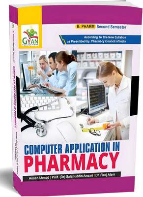 BestSellio Books |B. Pharm 2nd Semester A Textbook Of Computer Application In Pharmacy As Per PCI Syllabus(Paperback, Ansar Ahmad, Dr Salahuddin)