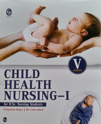 Child Health Nursing 1 For Bsc Nursing Students Semester 5(Softcover, Magon, Ashraf)