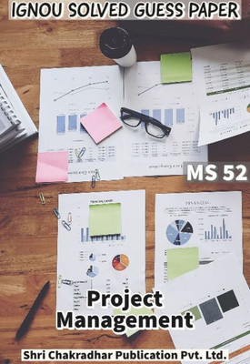 IGNOU MS 52 Solved Guess Papers Pdf From IGNOU Study Material/Books Project Management For Exam Preparation (Latest Syllabus) IGNOU Master Of Business Administration (MBA)(Paperback, BHAVYA KUMAR SAHNI)