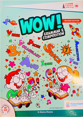 Eupheus Learning REVISED EDITION WOW! GRAMMAR & COMPOSITION Class 7 ( NEP 2020 )(Paperback, Dr Monica Khanna)