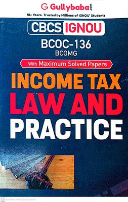 IGNOU (BCOMG) Help Guide (BCOC-136, Income Tax Law And Practice)(PAPER BINDING, GPH)