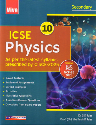 VIVA ICSE PHYSICS - 10 As Per The Latest Syllabus Prescribed By CISCE - 2025(Paperback, Dr. S K Jain, Prof. (Dr) Shailesh K Jain)