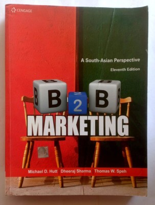 B2b Marketing (Old Used Book)(Paperback, Michael D. Hutt, Dheeraj Sharma, Thomas W. Speh)