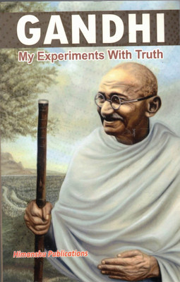 Gandhi My Experiment With Truth(Paperback, Mahadev Desai)