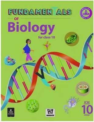 FUNDAMENTALS OF BIOLOGY For ICSE Class - 10(Paperback, Anshu Gupta)
