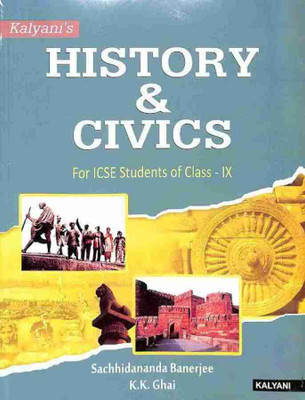 Kalyani's HISTORY & CIVICS For ICSE Students Of Class 9(PAPER PACK, Sachhidananda Banerjee, K.K Ghai)
