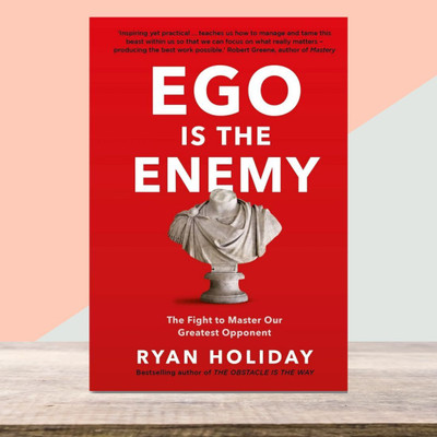 Ego Is The Enemy By Ryan Holiday English(Paperback, Ryan Holiday)