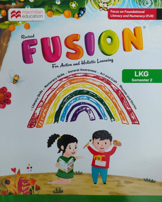 Revised Fusion For Active And Holistic Learning Semester 2Lkg(Pepper back, Macmillan education)