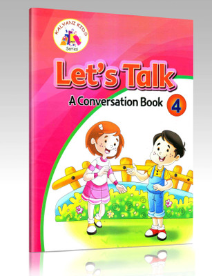 Let's Talk A Conversation Book-4(Paperback, Kalyani Kids Series)