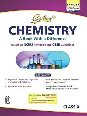 Golden Chemistry Class XI (Based On NEW NCERT Textbooks & CBSE Guidelines For 2026 Final Exams, Includes Objective Type Question Bank)(Paperback, N K Sharma)