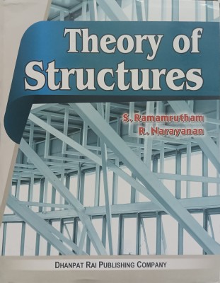 Theory Of Structures(Paperback, S. Ramamrutham, R. Narayanam)