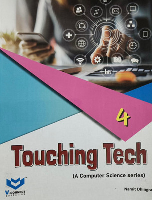 Touching Tech A Computer Science Series Class 4(Paperback, Namit Dhingra)