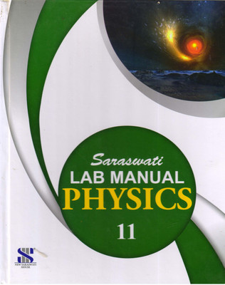 Saraswati, LAB MANUAL PHYSICS CLASS - 11(Hardcover, Dr.R K Gupta)
