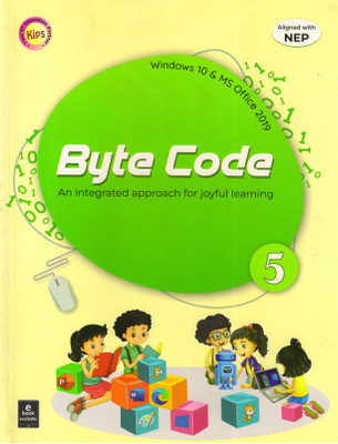 Kips, Byte Code For Class - 5 (Windows 10 & MS Office 2019)(Paperback, IT EDUCATION)