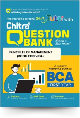 Principles Of Management (Book Code–104) BCA Semester 1 Chitra Question Bank For Chaudhary Charan Singh University & Maa Shakumbhari University 2024-2025(Paperback, Chitra Editorial Board)