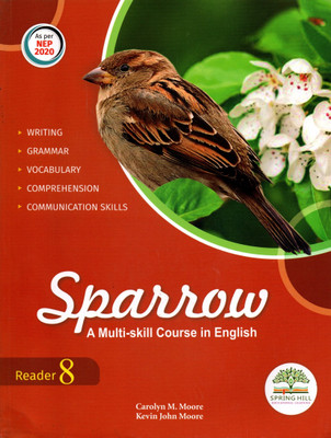 Sparrow, A Multi Skill Course In English, Spring Hill For Reader 8(Paperback, Carolyn M.Moore, Kevin John Moore)
