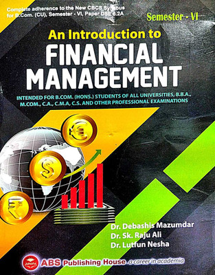An Introduction To Financial Management (Semester - VI) (English Version)(Paperback, Dr. Debashis Majumder, Dr. Sk Raju Ali, Dr. Lutfan Nesha)