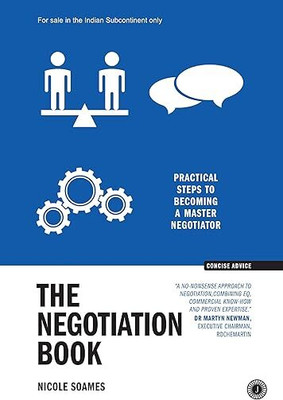 The Negotiation Book: Practical Steps To Becoming A Master Negotiator(Hardcover, Nicole Soames)