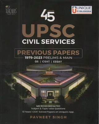 45 Years Upsc Civil Services Previous Papers 1979-2023 Prelims & Main Gs, Csat, Essay By Pavneet Singh(Paperback, PAVNEET SINGH)