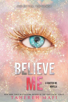 Believe Me : Tahereh Mafi(Paperback, Tahereh Mafi)