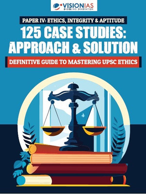 Vision Ias Ethics- 125 Case Studies 2025(Paperback, VISION IAS)