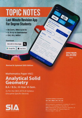Analytics Solid Geometry (Mathematics Paper-VI(C) B.A/ B.Sc III-Year VI-Sem As Per The CBCS 2019-20 Syllabus (Discipline Specific Elective) Revised & Updated 2025 Edition(Paperback, SIA Team Of Experts) Analytics Solid Geometry (Mathematics Paper-VI(C) B.A/ B.Sc III-Year VI-Sem As Per The CBCS 2019-20 Syllabus (Discipline Specific Elective) Revised & Updated 2025 Edition(Paperback, SIA Team Of Experts)